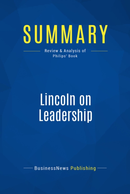 Summary: Lincoln on Leadership, EPUB eBook