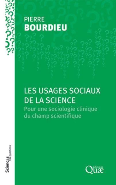 Les usages sociaux de la science : Pour une sociologie clinique du champ scientifique, PDF eBook