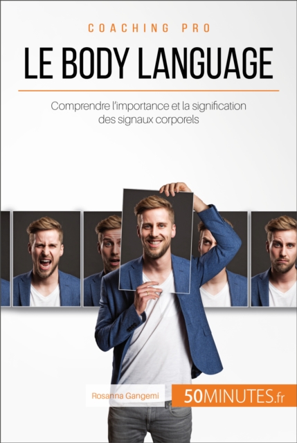 Le body language : Comprendre l'importance et la signification des signaux corporels, EPUB eBook