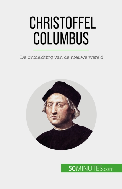 Christoffel Columbus : De ontdekking van de nieuwe wereld, EPUB eBook