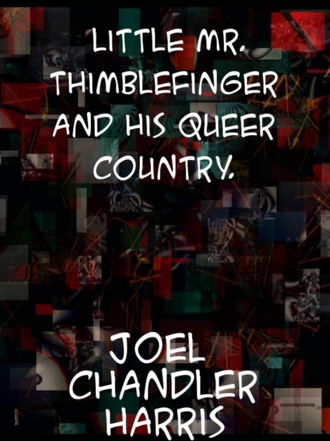 Little Mr. Thimblefinger and His Queer Country, EPUB eBook
