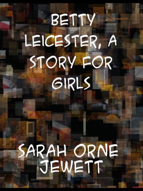 Betty Leicester A Story For Girls, EPUB eBook