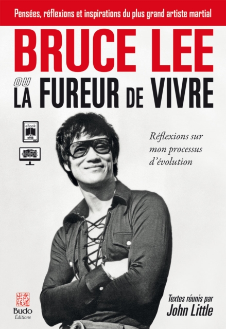 Bruce Lee ou la fureur de vivre : Reflexions sur mon processus d'evolution, PDF eBook