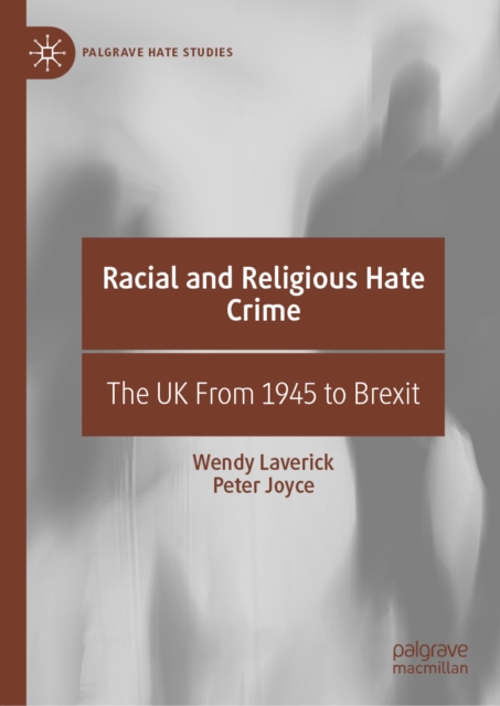 Racial and Religious Hate Crime : The UK From 1945 to Brexit, EPUB eBook