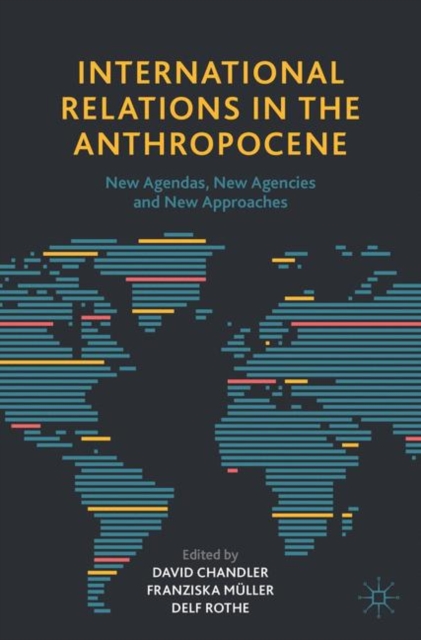 International Relations in the Anthropocene : New Agendas, New Agencies and New Approaches, EPUB eBook