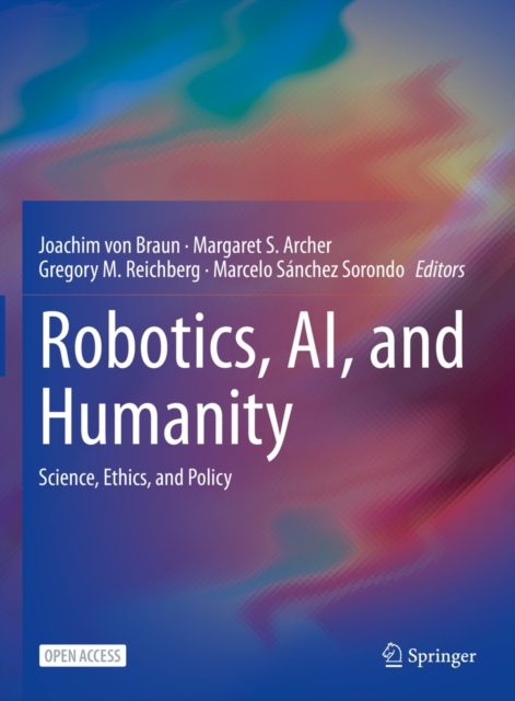 Robotics, AI, and Humanity : Science, Ethics, and Policy, EPUB eBook