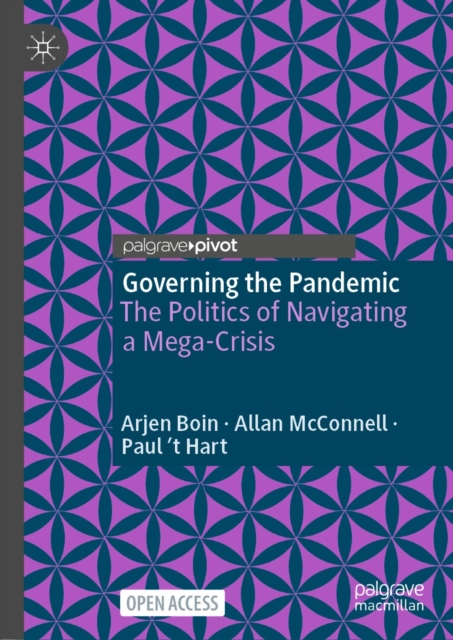 Governing the Pandemic : The Politics of Navigating a Mega-Crisis, EPUB eBook