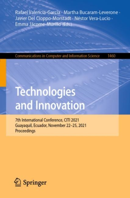 Technologies and Innovation : 7th International Conference, CITI 2021, Guayaquil, Ecuador, November 22-25, 2021, Proceedings, EPUB eBook