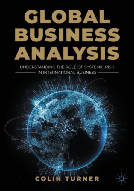 Global Business Analysis : Understanding the Role of Systemic Risk in International Business, EPUB eBook