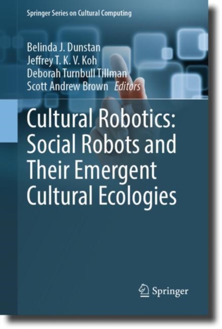Cultural Robotics: Social Robots and Their Emergent Cultural Ecologies, EPUB eBook