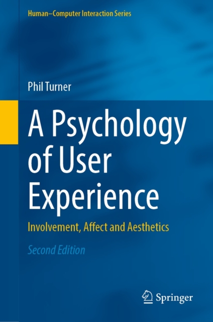 A Psychology of User Experience : Involvement, Affect and Aesthetics, EPUB eBook