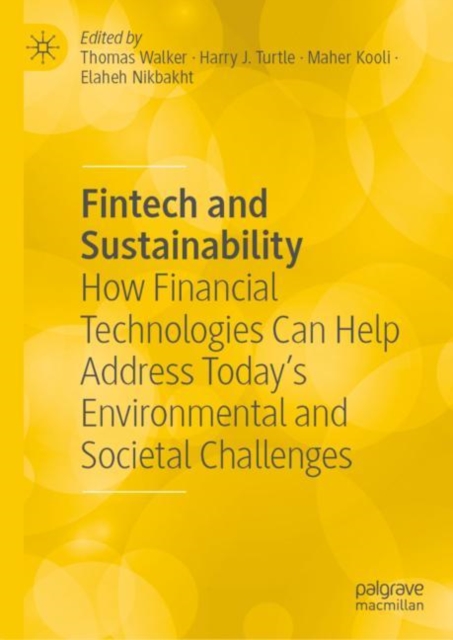 Fintech and Sustainability : How Financial Technologies Can Help Address Today's Environmental and Societal Challenges, EPUB eBook