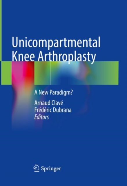 Unicompartmental Knee Arthroplasty : A New Paradigm?, EPUB eBook