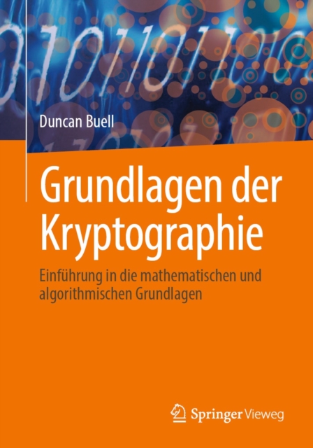 Grundlagen der Kryptographie : Einfuhrung in die mathematischen und algorithmischen Grundlagen, EPUB eBook