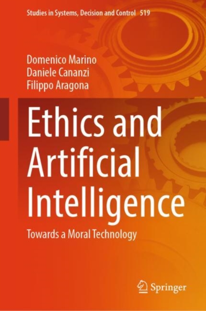 Ethics and Artificial Intelligence : Towards a Moral Technology, EPUB eBook