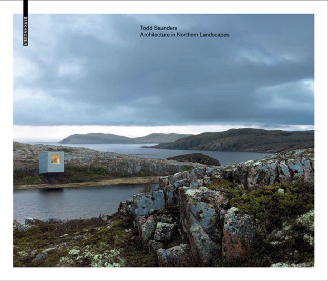 Todd Saunders - Architecture in Northern Landscapes, PDF eBook