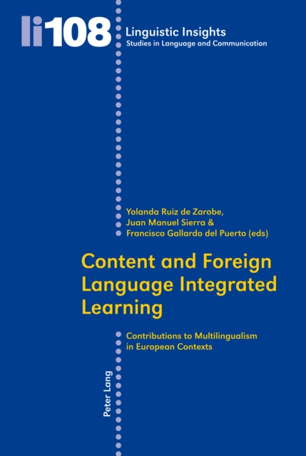 Content and Foreign Language Integrated Learning : Contributions to Multilingualism in European Contexts, PDF eBook