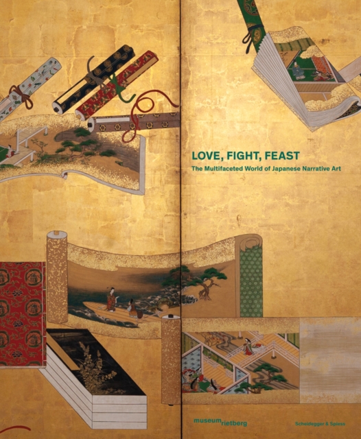Love, Fight, Feast : The Art of Storytelling in Japan, Hardback Book