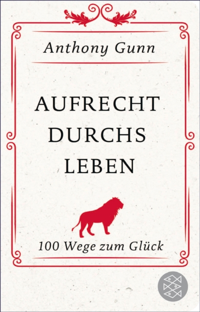 Aufrecht durchs Leben : 100 Wege zum Gluck, EPUB eBook