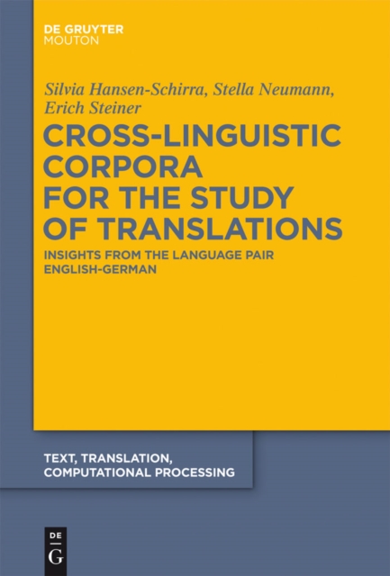 Cross-Linguistic Corpora for the Study of Translations : Insights from the Language Pair English-German, PDF eBook