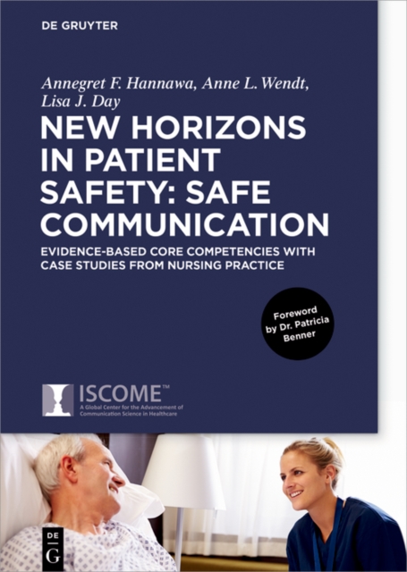 New Horizons in Patient Safety: Safe Communication : Evidence-based core Competencies with Case Studies from Nursing Practice, EPUB eBook