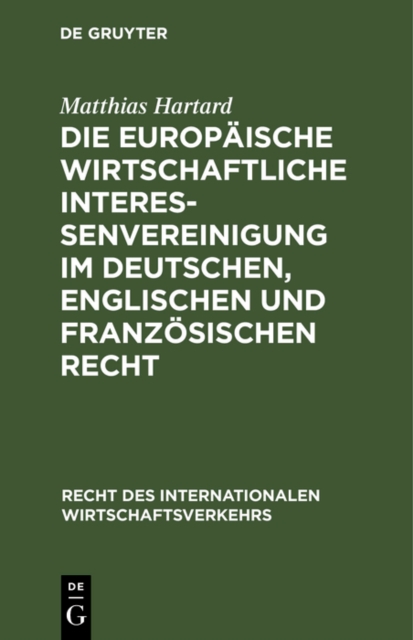 Die Europaische wirtschaftliche Interessenvereinigung im deutschen, englischen und franzosischen Recht, PDF eBook