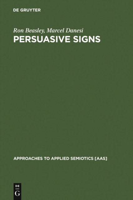 Persuasive Signs : The Semiotics of Advertising, PDF eBook