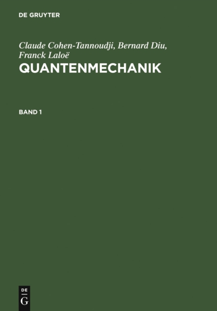 Claude Cohen-Tannoudji; Bernard Diu; Franck Laloe: Quantenmechanik. Band 1, PDF eBook