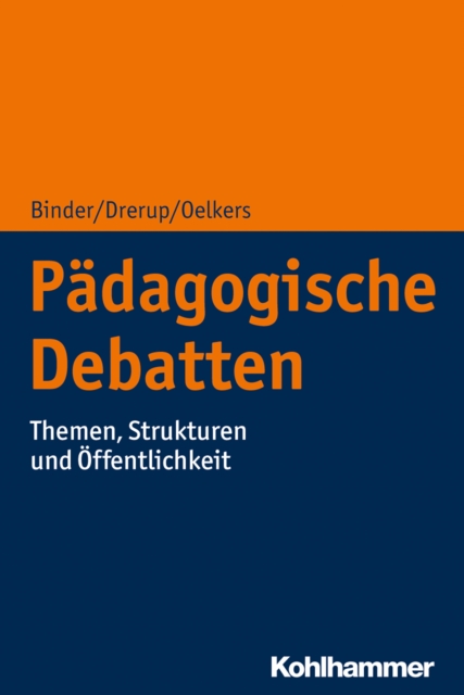 Padagogische Debatten : Themen, Strukturen und Offentlichkeit, EPUB eBook