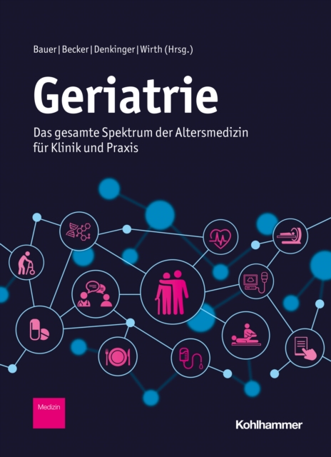 Geriatrie : Das gesamte Spektrum der Altersmedizin fur Klinik und Praxis, PDF eBook