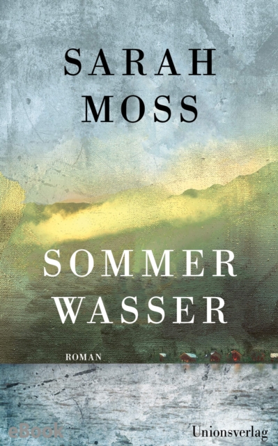 Sommerwasser : Roman, EPUB eBook
