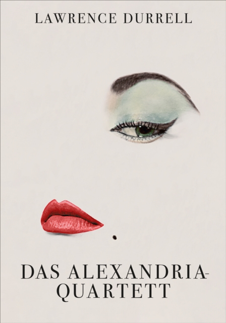 Das Alexandria-Quartett : Justine. Balthazar. Mountolive. Clea, EPUB eBook