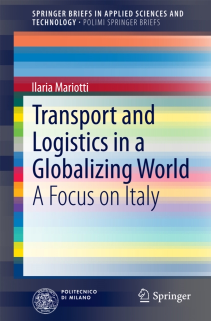 Transport and Logistics in a Globalizing World : A Focus on Italy, PDF eBook
