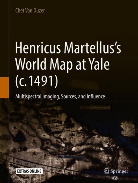 Henricus Martellus's World Map at Yale (c. 1491) : Multispectral Imaging, Sources, and Influence, EPUB eBook