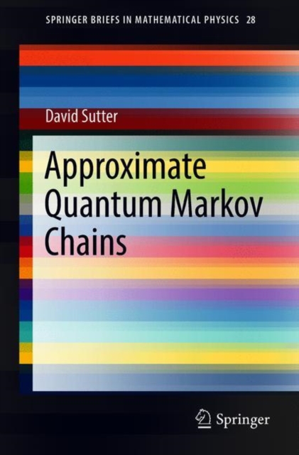Approximate Quantum Markov Chains, Paperback / softback Book