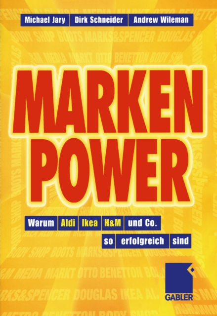 Marken-Power : Warum Aldi, Ikea, H&M und Co. so erfolgreich sind, PDF eBook