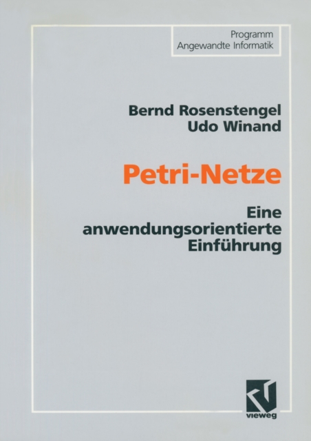 Petri-Netze : Eine anwendungsorientierte Einfuhrung, PDF eBook