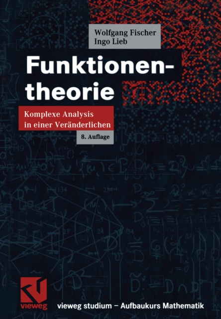 Funktionentheorie : Komplexe Analysis in einer Veranderlichen, PDF eBook