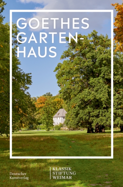 Goethes Gartenhaus, Paperback / softback Book