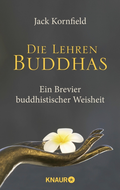 Die Lehren Buddhas : Ein Brevier buddhistischer Weisheit, EPUB eBook