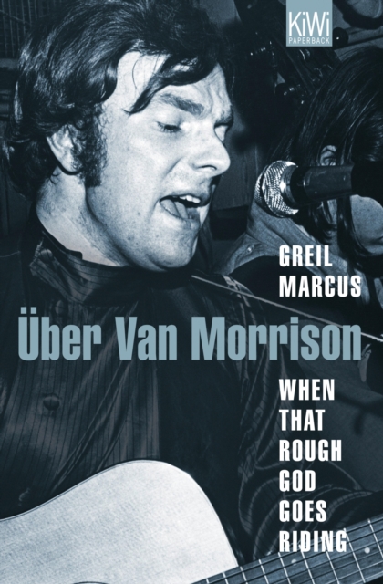 When That Rough God Goes Riding. Uber Van Morrison, EPUB eBook