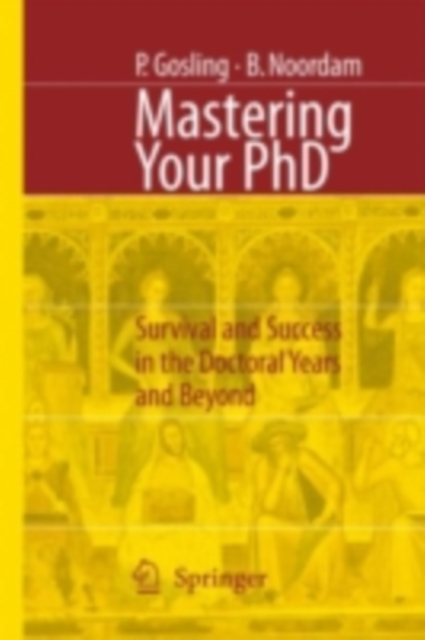 Mastering Your PhD : Survival and Success in the Doctoral Years and Beyond, PDF eBook
