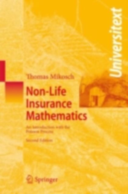 Non-Life Insurance Mathematics : An Introduction with the Poisson Process, PDF eBook