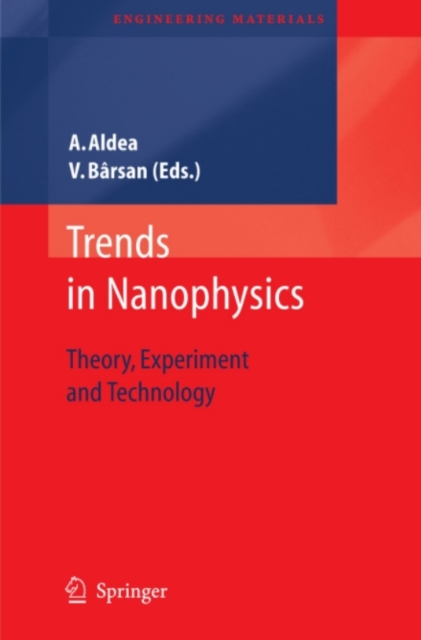 Trends in Nanophysics : Theory, Experiment and Technology, PDF eBook
