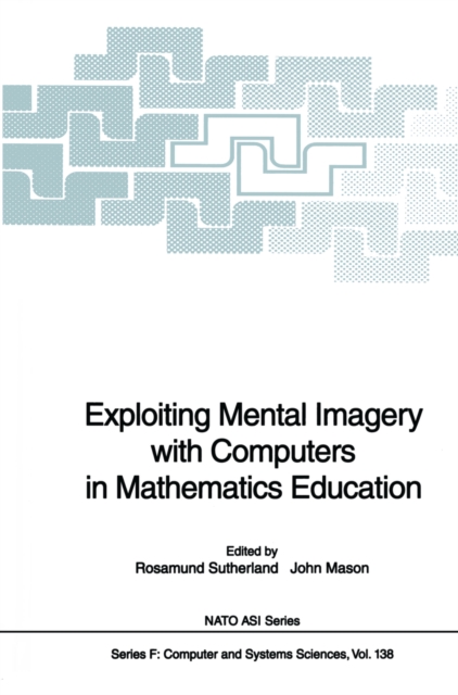 Exploiting Mental Imagery with Computers in Mathematics Education, PDF eBook