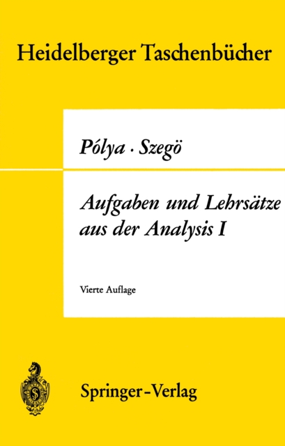 Aufgaben und Lehrsatze aus der Analysis : Erster Band Reihen * Integralrechnung * Funktionentheorie, PDF eBook