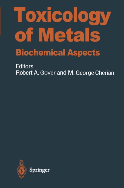 Toxicology of Metals : Biochemical Aspects, PDF eBook