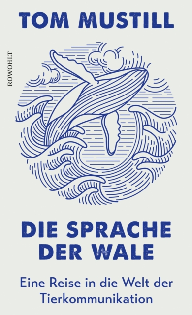 Die Sprache der Wale : Eine Reise in die Welt der Tierkommunikation, EPUB eBook