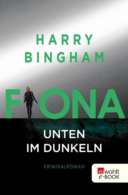 Fiona: Unten im Dunkeln : Kriminalroman, EPUB eBook