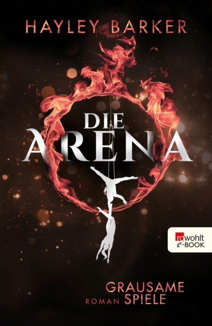 Die Arena: Grausame Spiele, EPUB eBook